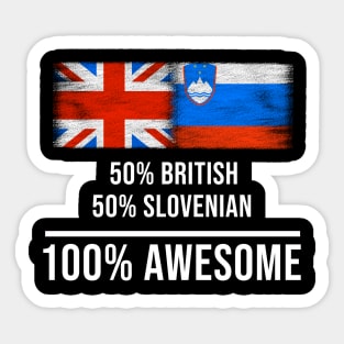 50% British 50% Slovenian 100% Awesome - Gift for Slovenian Heritage From Slovenia Sticker